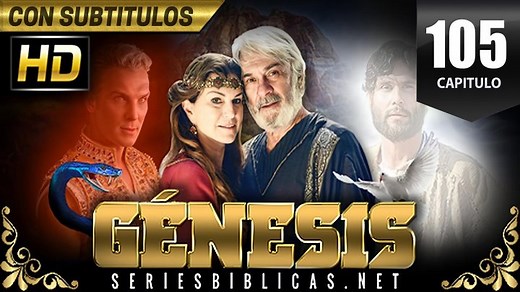 GÉNESIS Cap 105 - Español Latino - SERIESBIBLICAS.NET