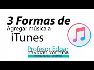 Como agregar música a iTunes (3 metodos)