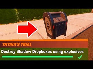 Destroy SHADOW Dropboxes using explosives Fortnite