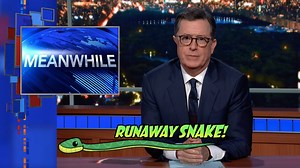 Meanwhile… It’s been an exciting week for kids at a Wisconsin high school, where a 3-foot python is on the loose. | The Late Show with Stephen Colbert