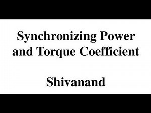 #Electrical Machines-II | L12 | Synchronizing Power and Torque Coefficient