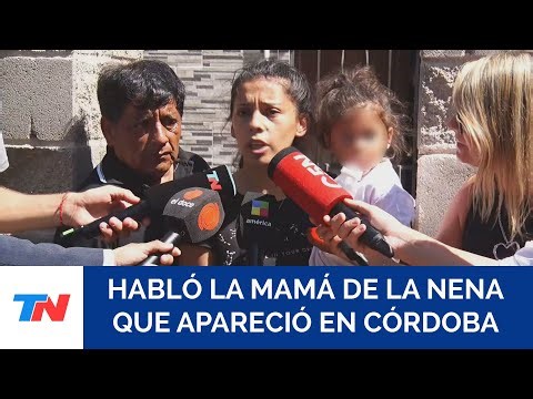The mother of the girl who disappeared in Córdoba: “I think a stranger took her.”