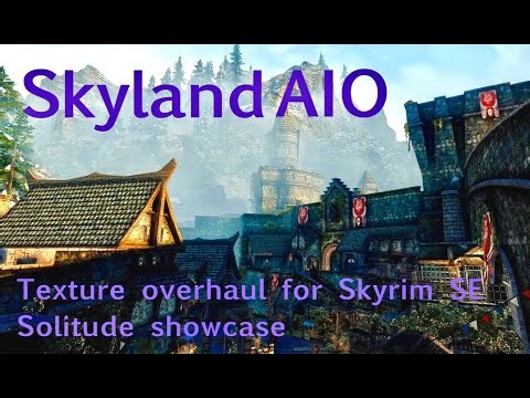 Skyland AIO texture overhaul for Skyrim Solitude showcase