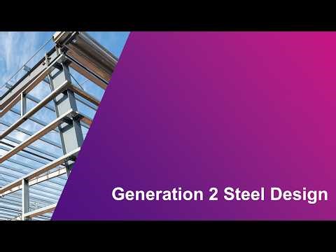 Generation 2 Steel Design (Full Webinar)