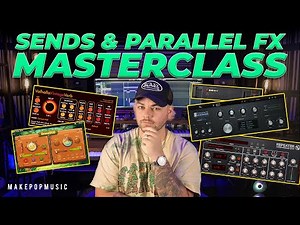 THIS WILL IMPROVE YOUR MIXING! (Using Sends and Parallel FX Chains) | Make Pop Music