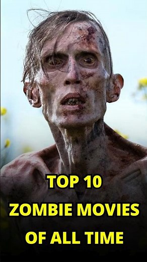 Top 10 Best Zombie Movies Of All Time #zombie #zombiesurvival #shorts