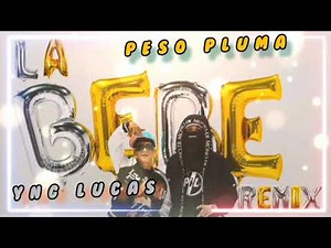La Bebé (Remix/Clean Version)- Yng Lvcas & Peso Pluma