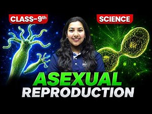 Asexual Reproduction Class 9 CBSE | Class 9th Science Asexual Reproduction | By Varsha Mam