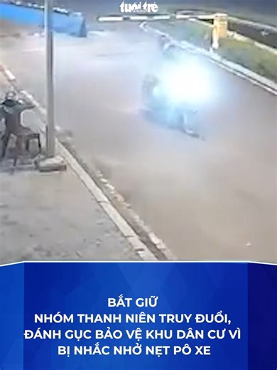 Bắt nhóm thanh niên đánh bảo vệ khu dân cư