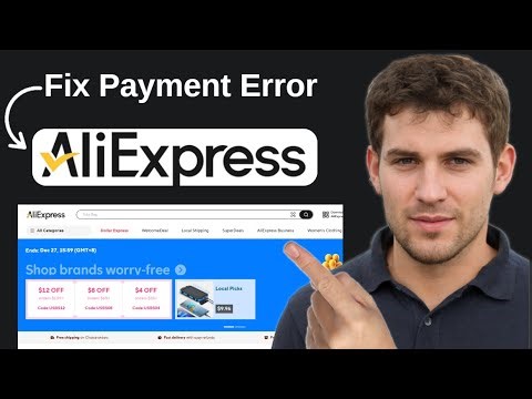 How To Fix AliExpress Payment Error 2025 Step by Step
