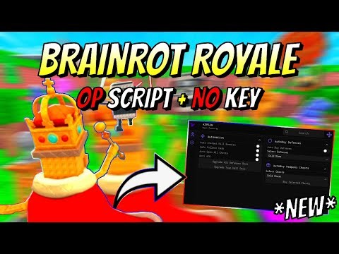 *NEW* Brainrot Royale OP Script (INSTANT KILL ENEMIES, AUTO COLLECT CASH & MORE) PASTEBIN