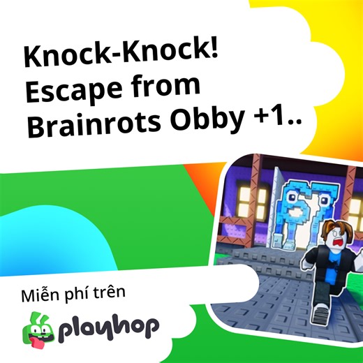 Knock-Knock! Escape from Brainrots Obby  1 Tycoon: Chơi trực tuyến miễn phí trên Playhop