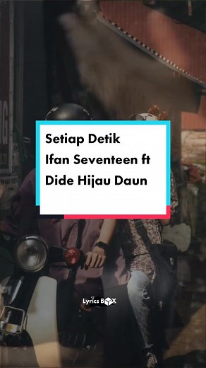 Setiap Detik 🕑 #didehijaudaun #ifanseventeen #seventeen #hijaudaun #lyricsbox #laguviral #lyricsvideo #editcapcut #editcapcut👑 #CapCut #fypシ #fyp
