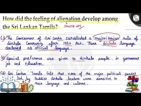 How did the feeling of alienation develop among the Sri Lankan Tamils?\n(1) The Government of Sri...