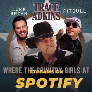 “Where The Country Girls At” by Trace Adkins feat. Luke Bryan and Pitbull has been streamed over 1 million times on Spotify! Thank you, fans, for joining the party! 🎉 Listen now: http://tadkins.co/WTCGASpotify | Trace Adkins
