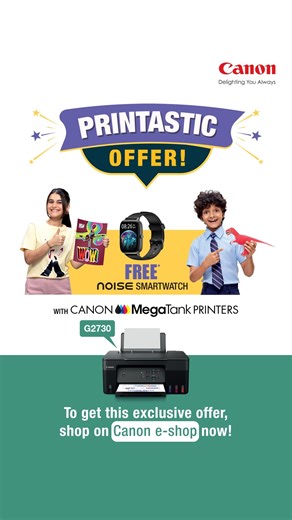 4.6K views · 20 reactions | Printastic Offer is here! Buy the PIXMA G2730 Printer from the Canon e-shop and get a FREE Noise Smartwatch. For more exciting and exclusive deals, visit the Canon e-shop. Don’t miss out, shop now! #CanonPrinters #CanonMegaTankPrinters #CanonMaxifyPrinters #InkTankPrinters #Printers #CanonIndia #CANwithCanon #DelightingYouAlways | CANON India | Facebook