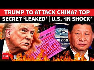 US To Attack China? SECRET Pentagon File LEAK Reveals Sensational Info | Trump ‘In Shock’