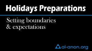 Holidays Preparations - Setting boundaries & expectations - Al-Anon Family Groups