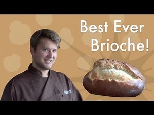 HOW TO MAKE THE BEST BRIOCHE RECIPE