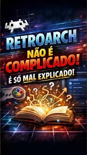 RetroArch não é complicado (só mal explicado)