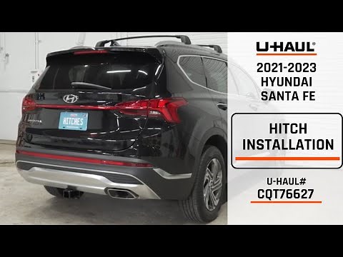 2021-2023 Hyundai Santa Fe | U-Haul Trailer Hitch Installation | CQT76627
