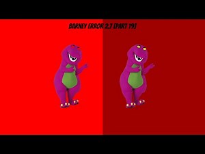 Barney Error 2.7 [Part 19]