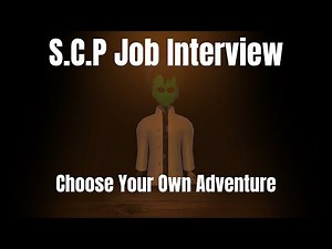SCP Foundation Job Interview | Choose Your Own Adventure