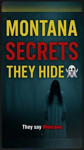 "Montana: The Haunted Truth They Hide From You"