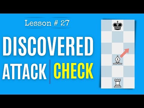 Chess lesson # 27: Discovered check and attack | Chess Tactics | Learn Chess the right way