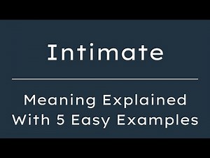 What Does Intimate Mean? Intimate Meaning in English With 5 Example Sentences