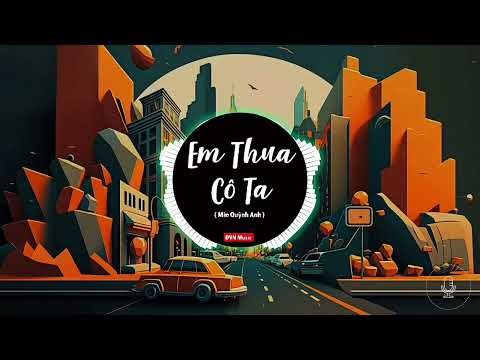 Hot TikTok 2025 ⭐ Em Thua Cô Ta — Min Quỳnh Anh | EDM Remix Mới Nhất