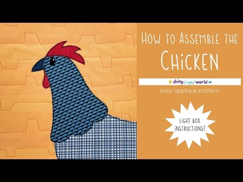 How to Assemble the Chicken Applique Pattern Using a Light Box