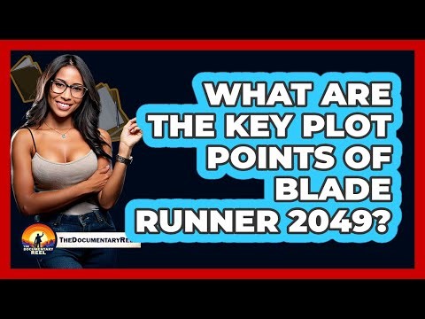 What Are The Key Plot Points Of Blade Runner 2049?