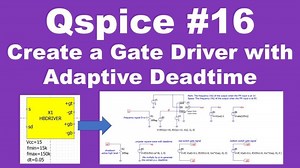 Qspice #16: How to Create a Half-Bridge Gate Driver with Adaptive Deadtime | Marcos Alonso