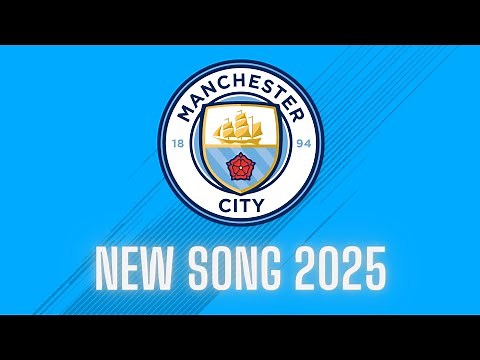 Manchester City Anthem 2025 | Manchester City Song 2025 (Official Music Video)