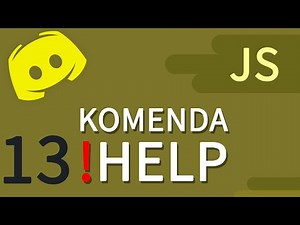 DISCORD.JS BOT (#13) — KOMENDA HELP – Wyświetl wszyskie komendy!