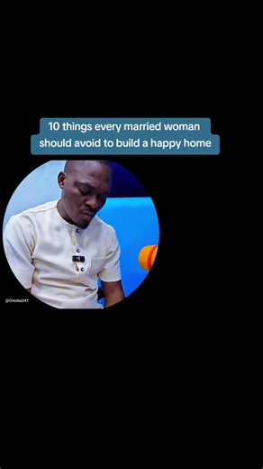 10 Things Every Married Woman Should Avoid to Build a Happy Home