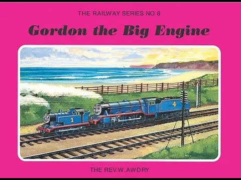 The Railway Series : Gordon the Big Engine (1953)