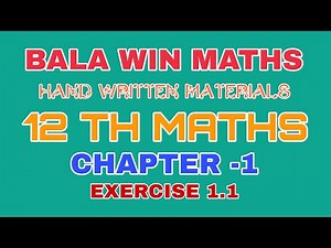 12 TH MATHS / CHAPTER-1 / EXERCISE -1.1