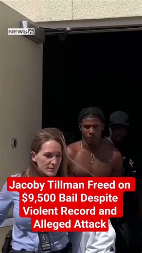 Jacoby Tillman Freed on $9,500 Bail Despite Violent Record and Alleged Attack
