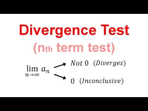 How to use the Divergence Test (Nth Term Test)