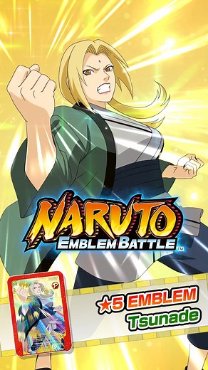 Earn this 5⭐ Tsunade and kick things up a notch in your next round of #NARUTO Emblem Battle! Collect more Vol. 2 emblems and help your store climb up the Nationwide Store Rankings for more rewards! bit.ly/PlayNARUTO | XSEED Games