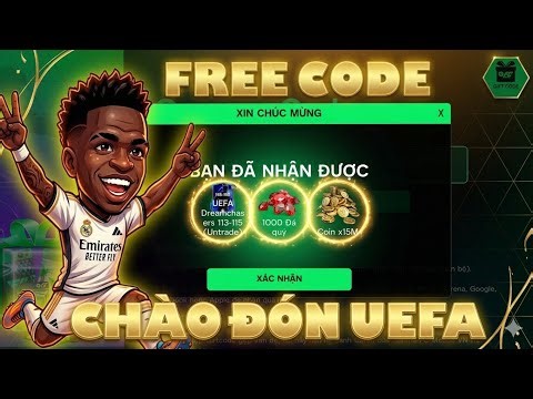 FC Mobile | Free Code chào mừng cầu UEFA Dreamechasers nhận Ovr 115 xịn sò