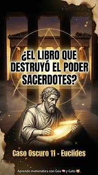 Euclides: El Hombre que Hizo Temblar los Templos Sagrados