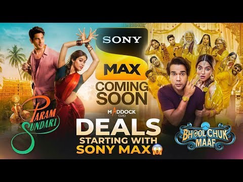 Sony Max Deals Starting With Maddock Films 😱 Param Sundari | Bhool Chuk Maaf | Coming Soon Promo Out