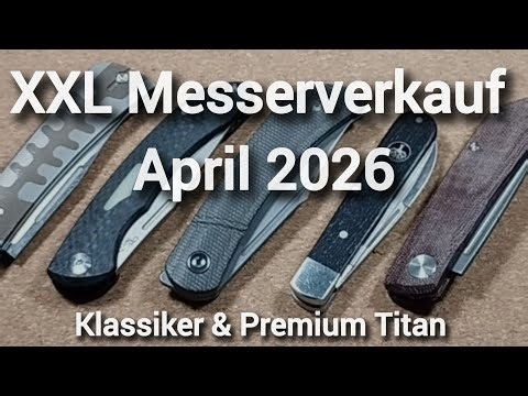 XXL knife sale in April 2026 - 10 folding knives at fair prices - 5 classics & 5 premium titanium