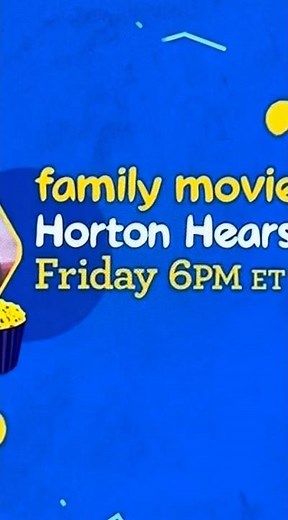 Horton hears a who! on summer of sprout’s family movie night split screen￼ credits
