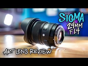 Sigma 24mm 1.4 Art Lens Review (it's almost perfect)