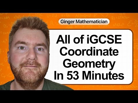 Everything you need to know about IGCSE Coordinate Geometry in 53 minutes