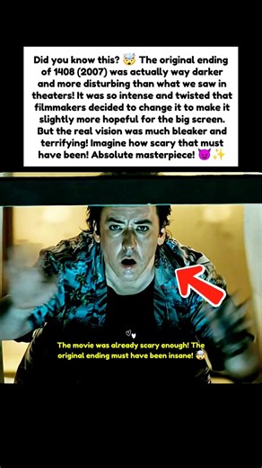 During 1408 (2007): The original ending was too intense, so they changed it for the theaters.